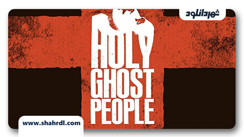 دانلود فیلم Holy Ghost People 2013