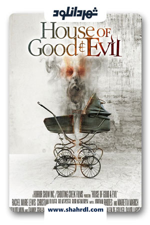دانلود فیلم House of Good and Evil 2013