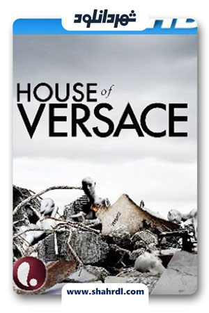 دانلود فیلم House of Versace 2013