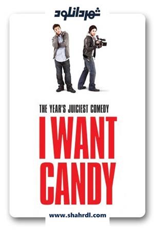 دانلود فیلم I Want Candy 2007