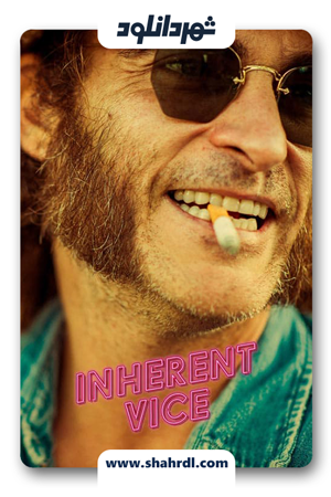 دانلود فیلم Inherent Vice 2014