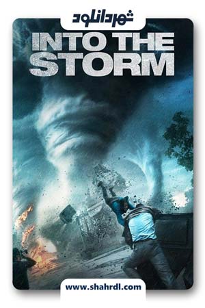 دانلود فیلم Into the Storm 2014