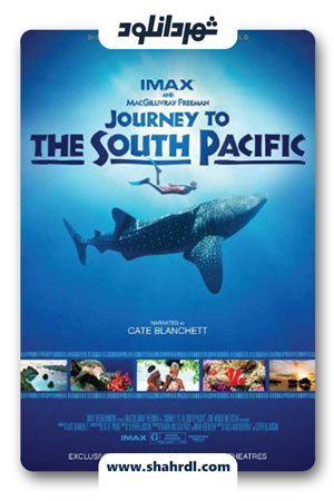 دانلود مستند Journey to the South Pacific 2013