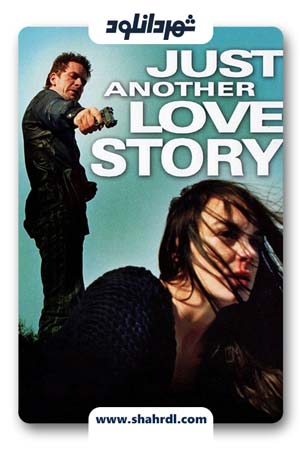 دانلود فیلم Just Another Love Story 2007