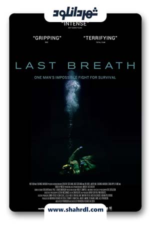 دانلود فیلم Last Breath 2019 | دانلود فیلم آخرین نفس