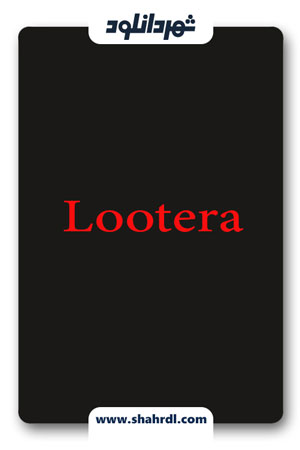دانلود فیلم Lootera 2013 | دانلود فیلم لوترا