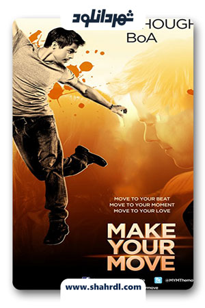 دانلود فیلم Make Your Move 2013