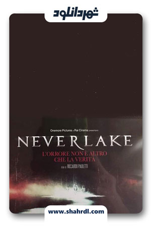 دانلود فیلم Neverlake 2013