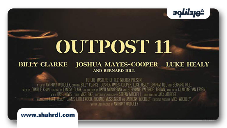 دانلود فیلم Outpost 11 2013