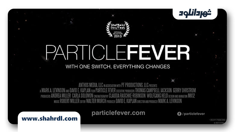 دانلود مستند Particle Fever 2013