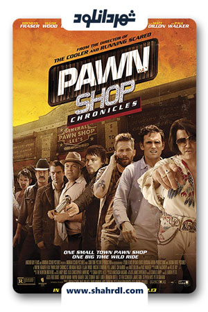 دانلود فیلم Pawn Shop Chronicles 2013