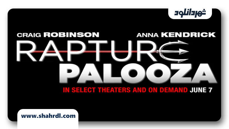 دانلود فیلم Rapture-Palooza 2013