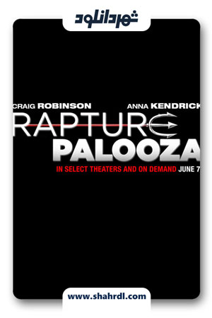 دانلود فیلم Rapture-Palooza 2013