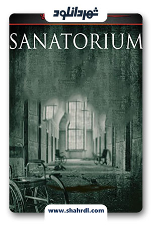 دانلود فیلم Sanatorium 2013