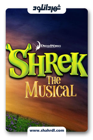دانلود فیلم Shrek the Musical 2013