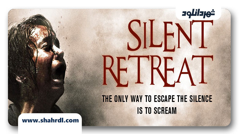 دانلود فیلم Silent Retreat 2013