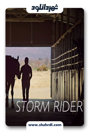 دانلود فیلم Storm Rider 2013