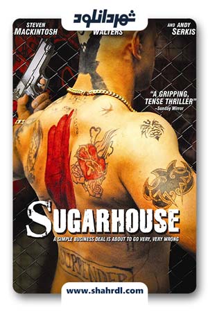 دانلود فیلم Sugarhouse 2007 با زیرنویس فارسی