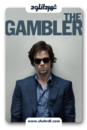 دانلود فیلم The Gambler 2014