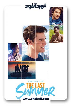 دانلود فیلم The Last Summer 2019 | دانلود فیلم آخرین تابستان