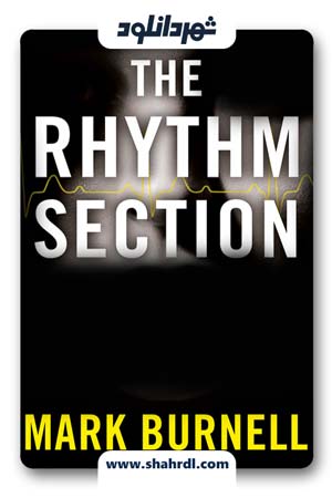 دانلود فیلم The Rhythm Section 2019 | دانلود فیلم بخش ریتم