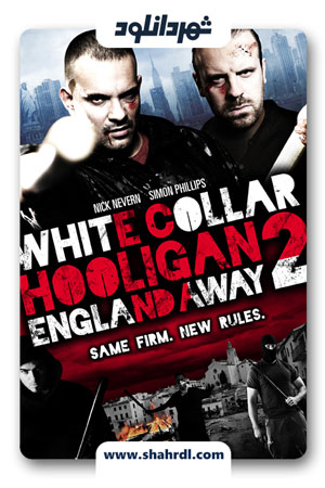 دانلود فیلم The Rise and Fall of a White Collar Hooligan 2 2013