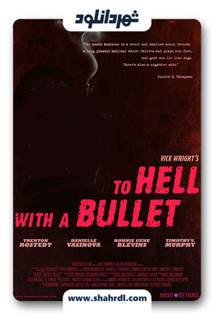 دانلود فیلم To Hell with a Bullet 2013