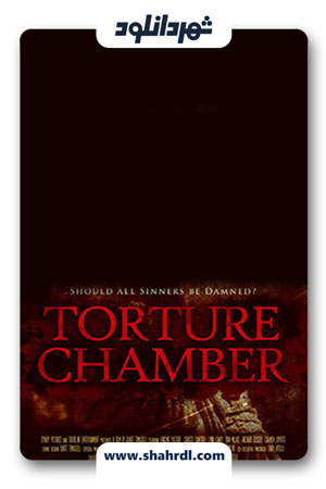 دانلود فیلم Torture Chamber 2013