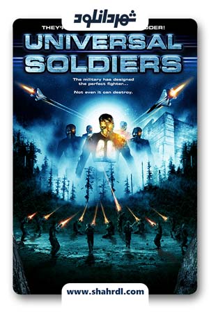 دانلود فیلم Universal Soldiers 2007 با زیرنویس فارسی