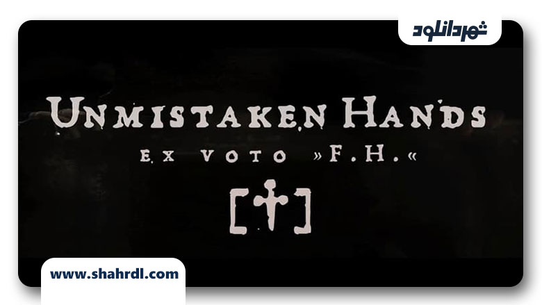 دانلود انیمیشن Unmistaken Hands: Ex Voto F.H. 2013
