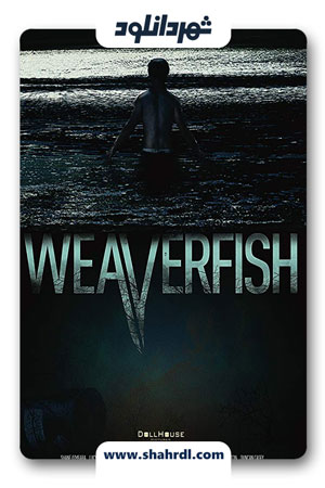 دانلود فیلم Weaverfish 2013