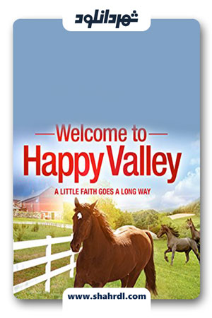 دانلود فیلم Welcome to Happy Valley 2013 | دانلود فیلم به دره شادی خوش آمدید