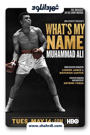 دانلود فیلم Whats My Name Muhammad Ali 2019