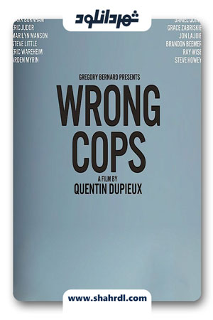 دانلود فیلم Wrong Cops 2013 | فیلم ورانگ کاپس
