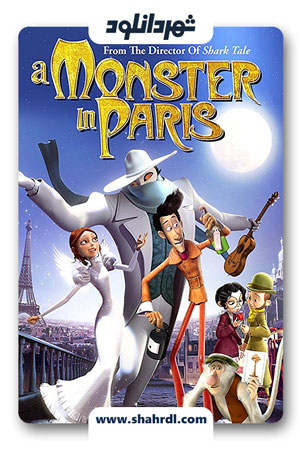 دانلود انیمیشن A Monster in Paris 2011