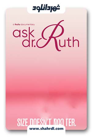 دانلود مستند Ask Dr Ruth 2019 | دانلود مستند از دکتر روت بپرس