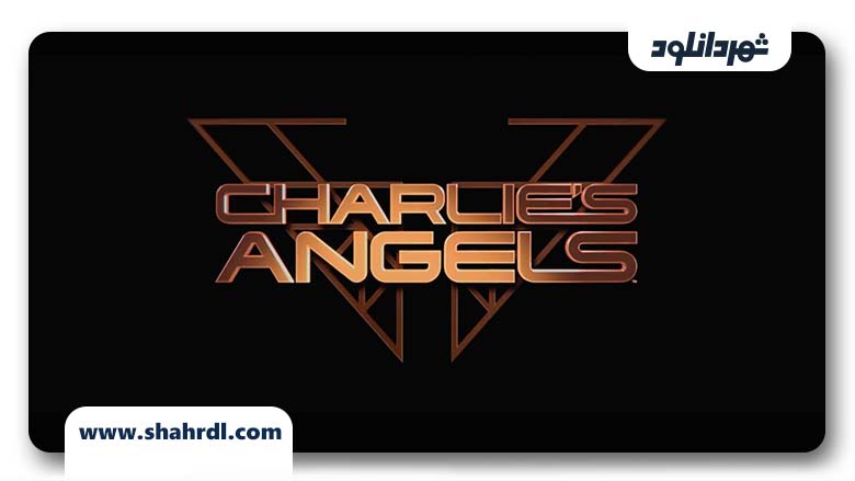 دانلود فیلم Charlies Angels 2019 | دانلود فیلم فرشتگان چارلی