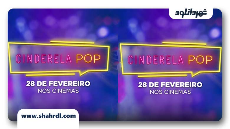دانلود فیلم Cinderela Pop 2019