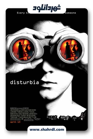 دانلود فیلم Disturbia 2007 | مزاحم