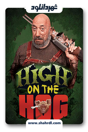 دانلود فیلم High on the Hog 2019 | دانلود فیلم بر روی تپه