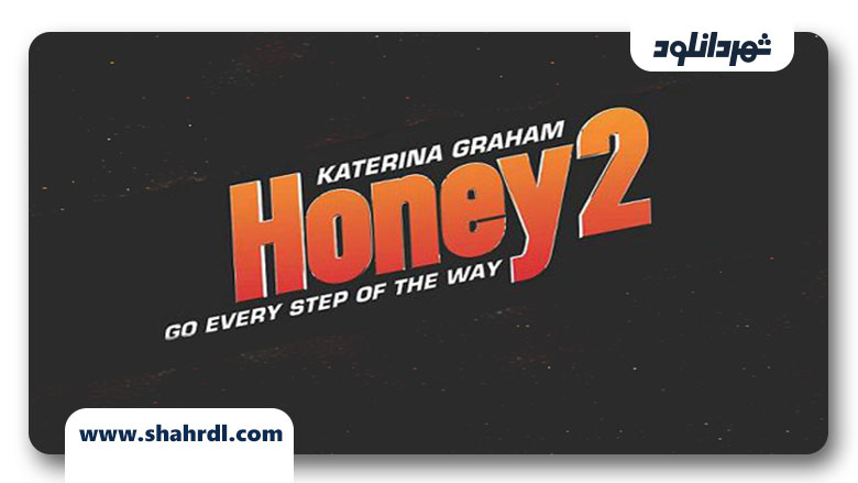 دانلود فیلم Honey 2 2011