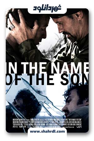 دانلود فیلم In the Name of the Son 2007 | به نام پسر