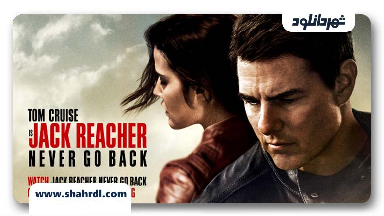 دانلود فیلم Jack Reacher Never Go Back 2016 با زیرنویس فارسی