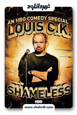 دانلود مستند Louis C.K.: Shameless 2007