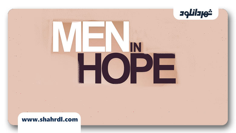 دانلود فیلم Men in Hope 2011