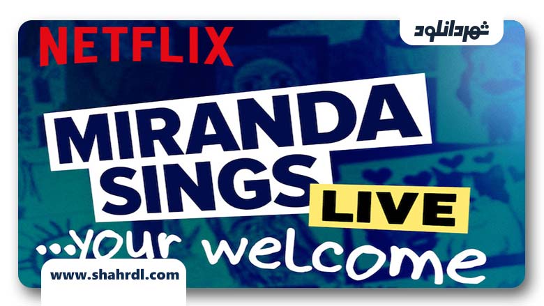 دانلود فیلم Miranda Sings Live Your Welcome 2019