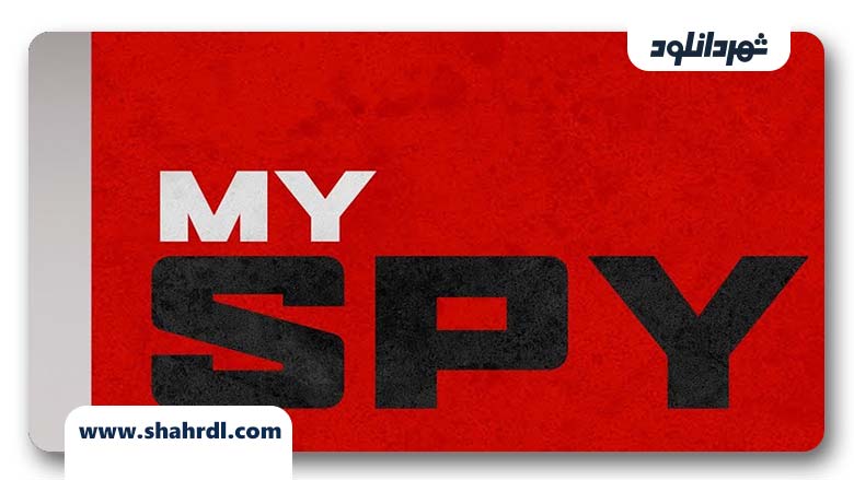 دانلود فیلم My Spy 2019