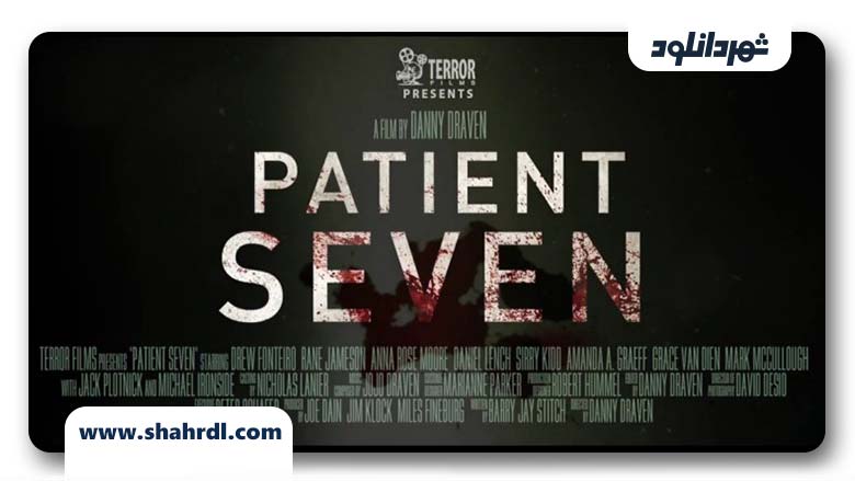 دانلود فیلم Patient Seven 2016 با زیرنویس فارسی
