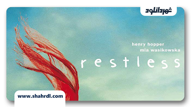 دانلود فیلم Restless 2011