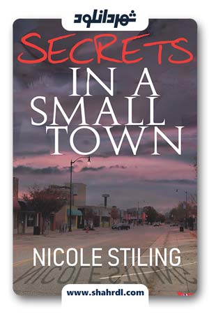 دانلود فیلم Secrets in a Small Town 2019 | دانلود فیلم اسرار در شهر کوچک
